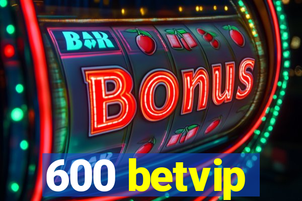 600 betvip